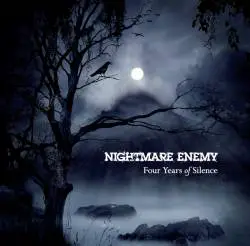 Nightmare Enemy : Four Years of Silence